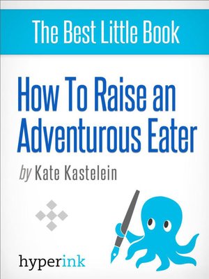 cover image of How to Raise an Adventurous Eater